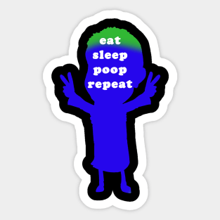 eat sleep poop repeat Sticker